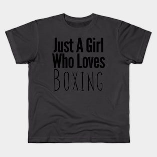 Just A Girl Who Loves Boxing Kids T-Shirt